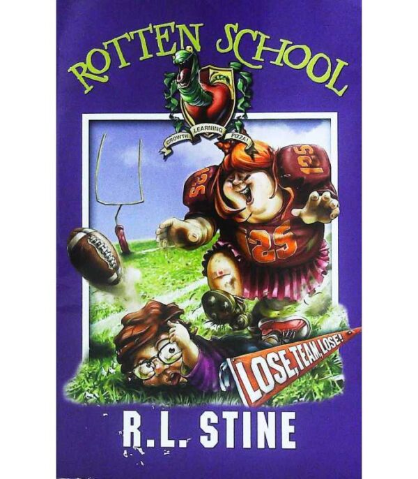 Buy Rotten School- Lose, Team, Lose! by R L Stine at low price online in India