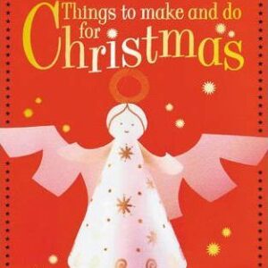Buy Things To Make And Do For Christmas book at low price online in india