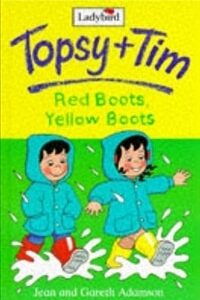 Buy Topsy + Tim- Red Boots, Yellow Boots by jean and Gareth Adamson at low price online in India