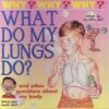 Buy What do my lungs do? Book at low price online in india