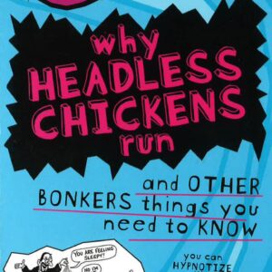 Buy Why Headless Chickens Run and Other Bonkers things you need to know by Michael Cox at low price online in India