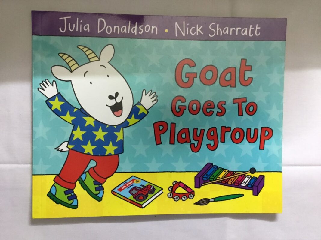 Goat Goes to Playgroup (English, Paperback, Julia Donaldson ...