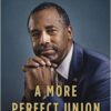 Buy A More Perfect Union- What We the People Can Do to Reclaim Our Constitutional Liberties by Ben Carson at low price online in India