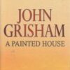 Buy A Painted House book by John Grisham at low price online in india