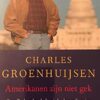 Buy Amerikanen Zijn Niet Gek book by Charles Groenhuijsen at low price online in india