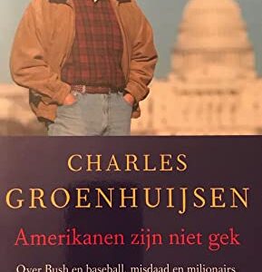 Buy Amerikanen Zijn Niet Gek book by Charles Groenhuijsen at low price online in india