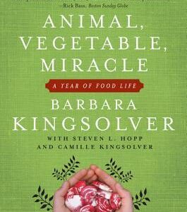 Buy Animal, Vegetable, Miracle- A Year of Food Life by Barbara Kingsolver at low price online in India