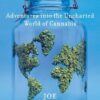 Buy Brave New Weed: Adventures into the Uncharted World of Cannabis book by Joe Dolce at low price online in india