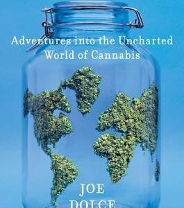 Buy Brave New Weed: Adventures into the Uncharted World of Cannabis book by Joe Dolce at low price online in india