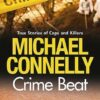 Buy Crime Beat: Stories Of Cops And Killers book by Michael Connelly at low price online in india