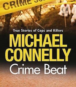 Buy Crime Beat: Stories Of Cops And Killers book by Michael Connelly at low price online in india