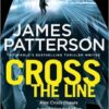 Buy Cross the Line by James Patterson at low price online in India