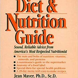 Buy Dr. Jean Mayer's Diet and Nutrition Guide: Sound, Reliable Advice from America's Most Respected Nutritionist book by Jean Mayer at low price online in india
