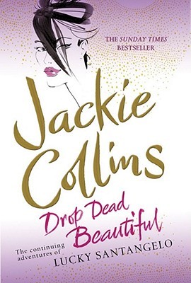 Buy Drop Dead Beautiful book by Jackie Collins at low price online in india