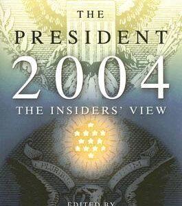 Buy Electing the President, 2004- The Insiders' View by Kathleen Hall Jamieson at low price online in India