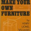 Buy How To Make Your Own Furniture by Henry Lionel Williams at low price online in India