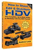 Buy How to Shoot, Edit and Distribute HDV- The Complete, up to Date Guide to Working with the HDV Format by Nadrew Lock at low price online in India