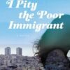 Buy I Pity the Poor Immigrant by Zachary Lazar at low price online in India