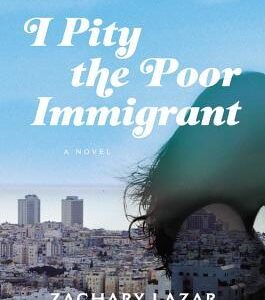 Buy I Pity the Poor Immigrant by Zachary Lazar at low price online in India
