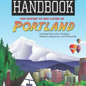 Buy Newcomer's Handbook for Moving to and Living in Portland by Bryan Geon at low price online in India