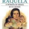 Buy Raquela - A Woman of Israel by Ruth Gruber at low price online in India