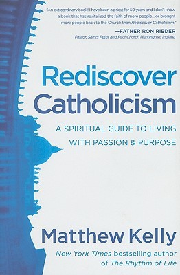 Buy Rediscover Catholicism by Matthew Kelly at low price online in india