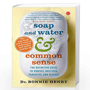 Buy Soap and Water & Common Sense by Bonnie Henry at low price online in india
