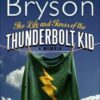Buy The Life and Times of the Thunderbolt Kid by Bill Bryson at low price online in India