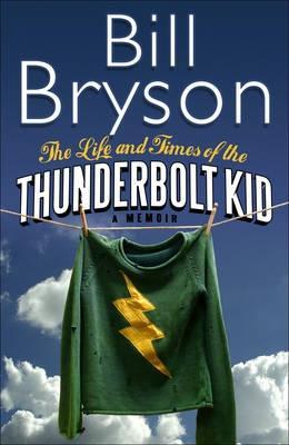 Buy The Life and Times of the Thunderbolt Kid by Bill Bryson at low price online in India