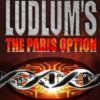 Buy The Paris Option book by Robert Ludlum at low price online in india