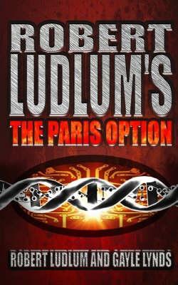 Buy The Paris Option book by Robert Ludlum at low price online in india