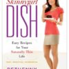 Buy The Skinnygirl Dish- Easy Recipes for Your Naturally Thin Life by Bethenny Frankel at low price online in India