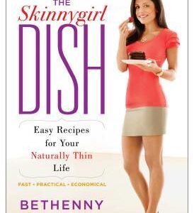 Buy The Skinnygirl Dish- Easy Recipes for Your Naturally Thin Life by Bethenny Frankel at low price online in India