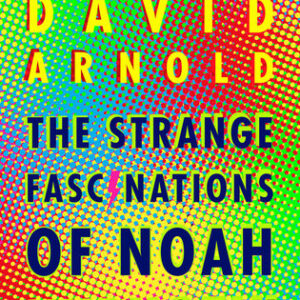 Buy The Strange Fascinations of Noah Hypnotik by David Arnlod at low price online in India