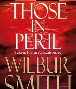 Buy Those in Peril by Wilbur Smith at low price online in India