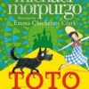 Buy Toto: The Dog-Gone Amazing Story of the Wizard of Oz book by Michael Morpurgo at low price online in india