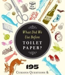 Buy What Did We Use Before Toilet Paper? book by Andrew Thompson at low price online in india