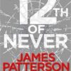 Buy 12th of Never by James Patterson at low price online in India