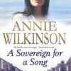 Buy A Sovereign For A Song book by Annie Wilkinson at low price online in india