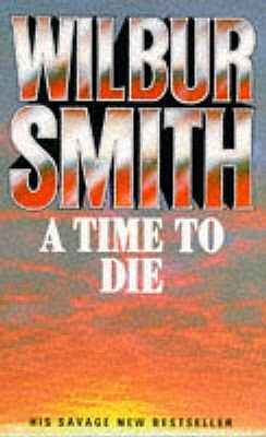 Buy A Time to Die by Wilbur Smith at low price online in India