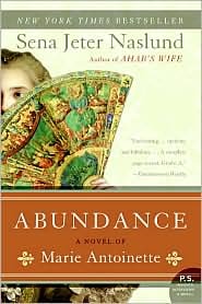 Buy Abundance, A Novel of Marie Antoinette by Sena Jeter Naslund at low price online in India