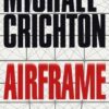 Buy Airframe by Michael Crichton at low price online in India