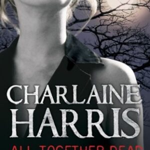 Buy All Together Dead book by Charlaine Harris at low price online in india