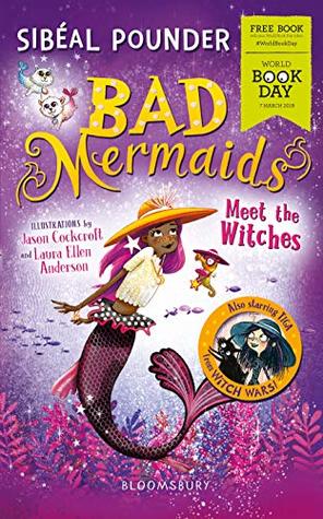 Buy Bad Mermaids Meet the Witches book by Sibéal Pounder at low price online in India