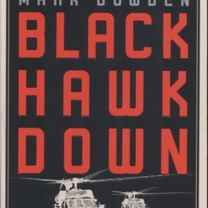Buy Black Hawk Down: A Story of Modern War book by Mark Bowden at low price online in india