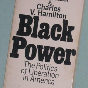 Buy Black Power- The Politics of Liberation in America by Stokely Carmichael and Charles V. Hamilton at low price online in India