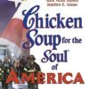 Buy Chicken Soup for the Soul of America- Stories to Heal the Heart of Our Nation by jack Canfield at low price online in India