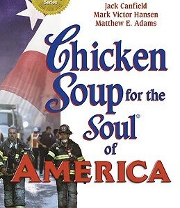 Buy Chicken Soup for the Soul of America- Stories to Heal the Heart of Our Nation by jack Canfield at low price online in India