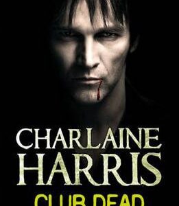 Buy Club Dead book by Charlaine Harris at low price online in india