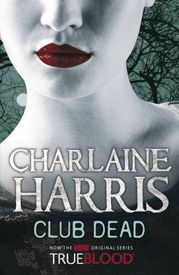 Buy Club Dead book by Charlaine Harris at low price online in india